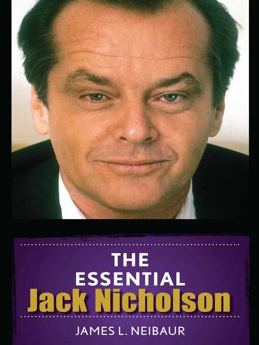 Title details for The Essential Jack Nicholson by James L. Neibaur - Available